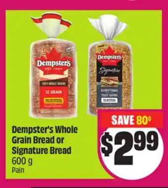Chalo FreshCo Dempster's Whole Grain Bread or Signature Bread 600 g offer