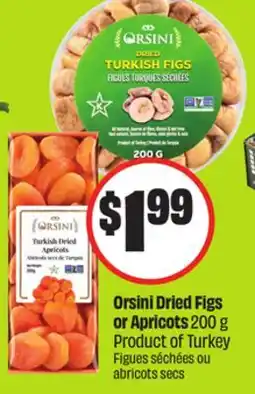 Chalo FreshCo Orsini Dried Figs or Apricots 200 g Product of Turkey offer