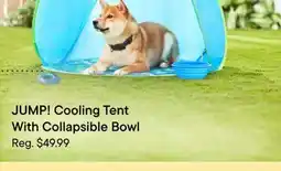 Petvalu JUMP! Cooling Tent With Collapsible Bowl offer