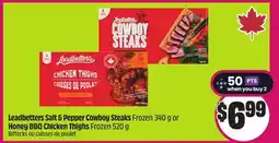 Chalo FreshCo Leadbetters Salt & Pepper Cowboy Steaks Frozen 340 g or Honey BBQ Chicken Thighs Frozen 520 g offer