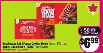 Chalo FreshCo Leadbetters Salt & Pepper Cowboy Steaks Frozen 340 g or Honey BBQ Chicken Thighs Frozen 520 g offer