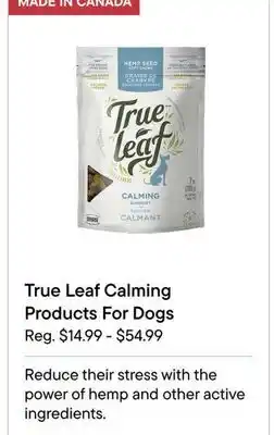 Petvalu True Leaf Calming Products For Dogs offer