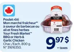 Walmart Your Fresh Market BBQ or Herb & Garlic Chicken offer