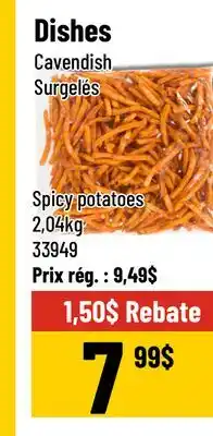 Mayrand Cavendish Dishes Surgelés Spicy potatoes offer