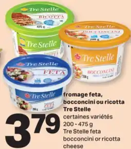 L'Intermarché FROMAGE FETA, BOCCONCINI OU RICOTTA | FETA BOCCONCINI OR RICOTTA CHEESE, 200 - 475 G offer