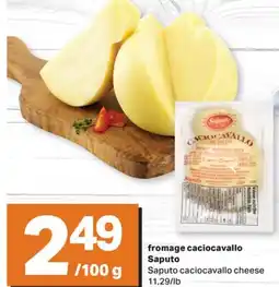 L'Intermarché FROMAGE CACIOCAVALLO | SAPUTO CACIOCAVALLO CHEESE offer