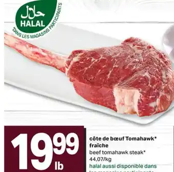 L'Intermarché CÔTE DE BŒUF TOMAHAWK* FRAÎCHE | BEEF TOMAHAWK STEAK offer