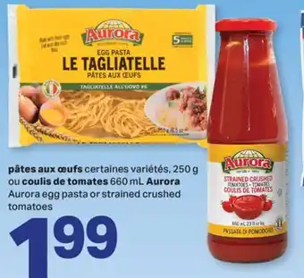 L'Intermarché PÂTES AUX ŒUFS OU COULIS DE TOMATES 660 ML | EGG PASTA OR STRAINED CRUSHED TOMATOES, 250 G offer