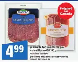 Maxi prosciutto San Daniele ou salami Mastro offer