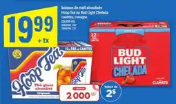 Maxi Hoop Tea ou Bud Light Chelada offer
