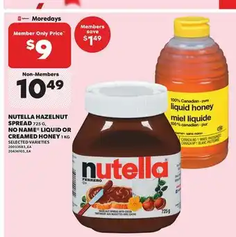 Independent City Market NUTELLA HAZELNUT SPREAD, 725 G, NO NAME LIQUID OR CREAMED HONEY, 1 KG offer