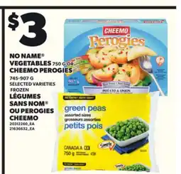 Independent City Market NO NAME VEGETABLES 750 G OR CHEEMO PEROGIES 745-907 G offer