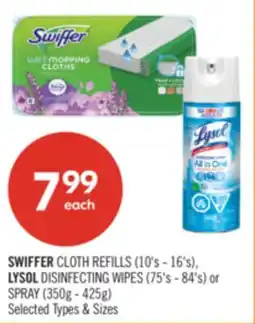 Shoppers Drug Mart SWIFFER CLOTH REFILLS (10's - 16's), LYSOL DISINFECTING WIPES (75's - 84's) or SPRAY (350g - 425g) offer