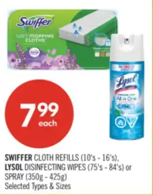 Shoppers Drug Mart SWIFFER CLOTH REFILLS (10's - 16's), LYSOL DISINFECTING WIPES (75's - 84's) or SPRAY (350g - 425g) offer