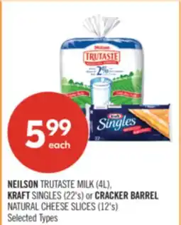 Shoppers Drug Mart NEILSON TRUTASTE MILK (4L), KRAFT SINGLES (22's) or CRACKER BARREL NATURAL CHEESE SLICES (12's) offer