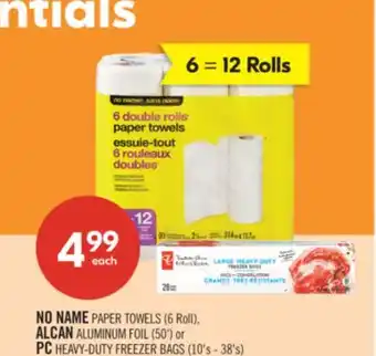 Shoppers Drug Mart NO NAME PAPER TOWELS (6 Roll), ALCAN ALUMINUM FOIL (50') or PC HEAVY-DUTY FREEZER BAGS (10's - 38's) offer