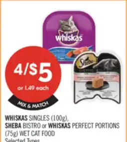 Shoppers Drug Mart WHISKAS SINGLES (100g). SHEBA BISTRO or WHISKAS PERFECT PORTIONS (75g) WET CAT FOOD offer