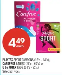 Shoppers Drug Mart PLAYTEX SPORT TAMPONS (16's - 18's), CAREFREE LINERS (36's - 60's) or U by KOTEX PADS (14's - 22's) offer
