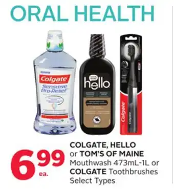 Rexall COLGATE, HELLO or TOM'S OF MAINE Mouthwash 473mL-1L or COLGATE Toothbrushes offer