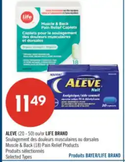Pharmaprix ALEVE (20 -50) or LIFE BRAND Muscle & Back (18) Pain Relief Products offer