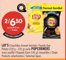 Pharmaprix LAY'S Family Size Potato (220 g - 235 g) or POPCORNERS Popped-Corn (142 g) Chips offer
