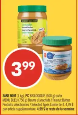 Pharmaprix NO NAME (1 kg), PC BIOLOGIQUE (500 g) or BLUE MENU (750 g) Peanut Butter offer