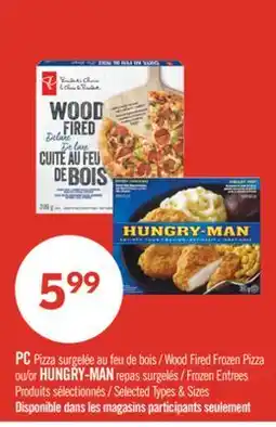Pharmaprix PC Wood Fired Frozen Pizza or HUNGRY-MAN Frozen Entrees offer