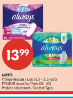 Pharmaprix ALWAYS Liners (72 - 216) or PREMIUM Pads (36 - 62) offer