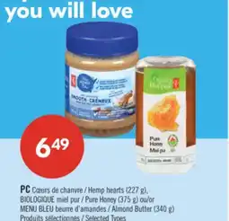Pharmaprix PC Hemp hearts (227 g), Pure Honey (375 g) or Almond Butter (340 g) offer