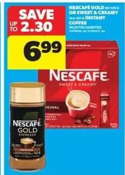 Real Canadian Superstore NESCAFÉ GOLD or SWEET & CREAMY INSTANT COFFEE offer