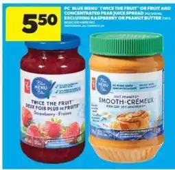 Real Canadian Superstore PC Blue Menu Twice the Fruit or Fruit and Concentrated Pear Juice Spread offer
