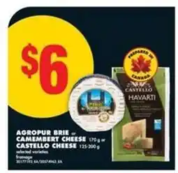 No Frills Agropur Brie or Camembert Cheese or Castello Cheese offer