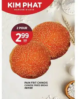 Kim Phat CHINESE FRIED BREAD offer