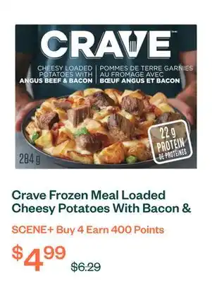 Voilà Crave Frozen Meal Loaded Cheesy Potatoes With Bacon & Angus Beef 284 g offer