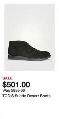 Holt Renfrew TOD'S Suede Desert Boots offer