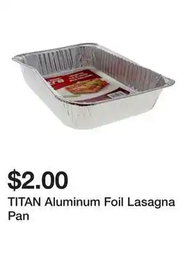 Dollarama TITAN Aluminum Foil Lasagna Pan offer