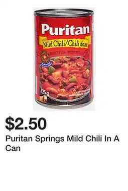 Dollarama Puritan Springs Mild Chili In A Can offer