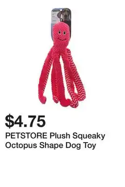 Dollarama PETSTORE Plush Squeaky Octopus Shape Dog Toy offer