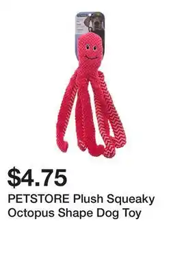 Dollarama PETSTORE Plush Squeaky Octopus Shape Dog Toy offer
