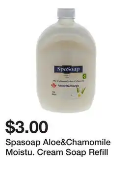 Dollarama Spasoap Aloe&Chamomile Moistu. Cream Soap Refill offer