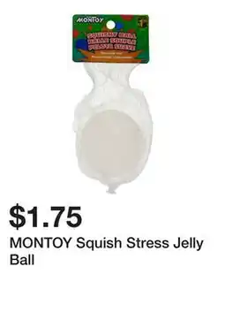 Dollarama MONTOY Squish Stress Jelly Ball offer