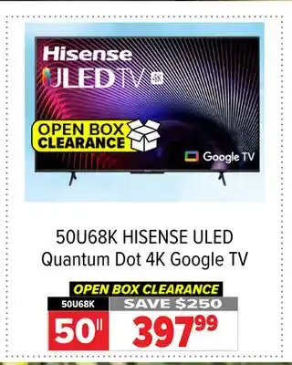 2001 Audio Video 50U68K HISENSE ULED Quantum Dot 4K Google TV offer