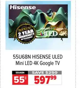 2001 Audio Video 55U68N HISENSE ULED Mini LED 4K Google TV offer