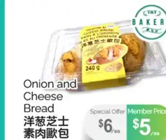 T&T Supermarket ONION AND CHEESE BREAD offer