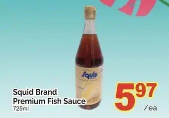 T&T Supermarket SQUID BRAND PREMIUM FISH SAUCE, 725ml offer