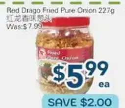 Oceans Fresh Food Market Red Drago Fried Pure Onion offer