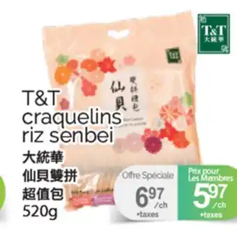 T&T Supermarket T&T CRAQUELINS RIZ SENBEI, 520G offer