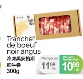 T&T Supermarket TRANCHE DE BOEUF NOIR ANGUS, 300G offer