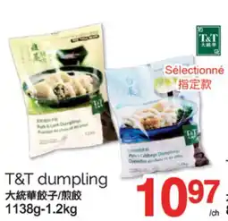 T&T Supermarket T&T DUMPLINGS, 1138g - 1.2kg offer