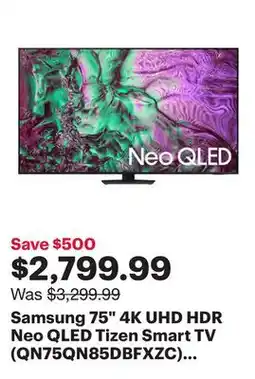 Best Buy Samsung 75 4K UHD HDR Neo QLED Tizen Smart TV (QN75QN85DBFXZC) -2024- Graphite Black offer